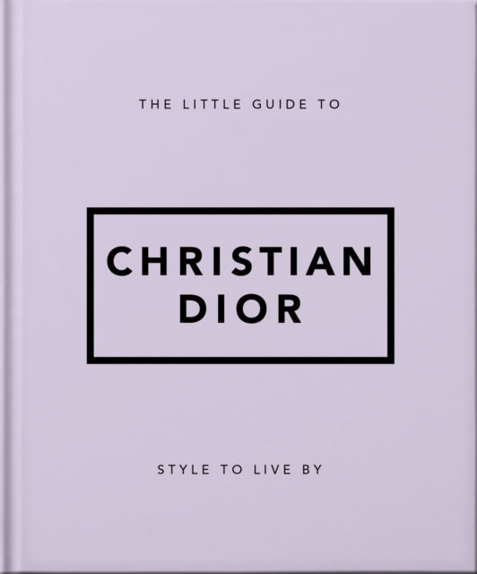 Book cover of: Little Guide to Christian Dior. By: Orange Hippo!