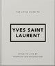 Book cover of: Little Guide to Yves Saint Laurent