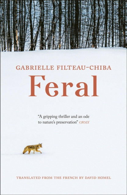 Book cover of: Feral. By: Gabrielle Filteau-Chiba