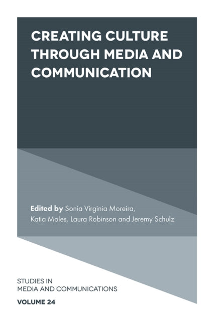 Book cover of: Creating Culture Through Media and Communication. By: Sonia Virgínia Moreira