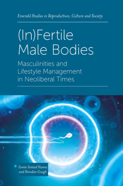 Book cover of: (In)Fertile Male Bodies. By: Esmée Sinéad Hanna