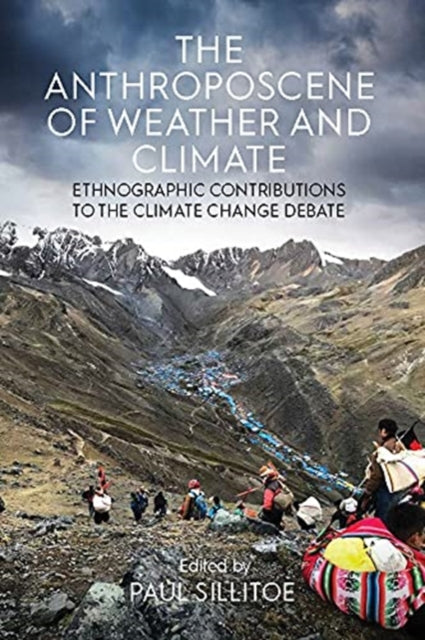 Book cover of: Anthroposcene of Weather and Climate. By: Paul Sillitoe