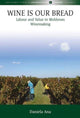 Book cover of: Wine Is Our Bread. By: Daniela Ana