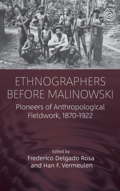 Book cover of: Ethnographers Before Malinowski. By: Frederico Delgado Rosa