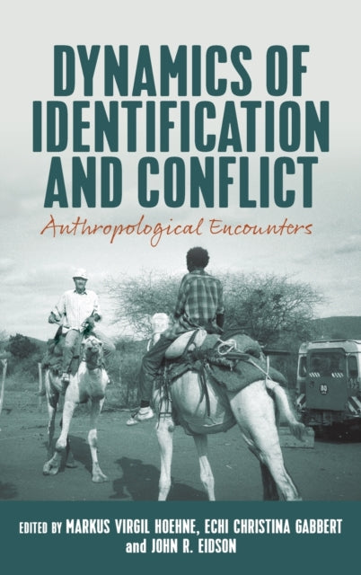 Book cover of: Dynamics of Identification and Conflict. By: Markus Virgil Hoehne