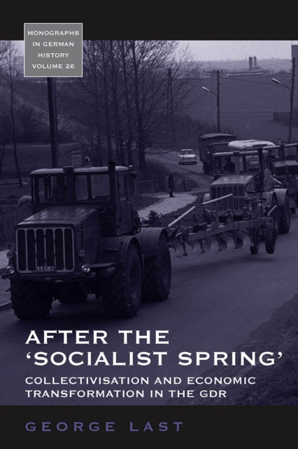 Book cover of: After the 'Socialist Spring'. By: George Last