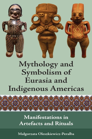 Mythology and Symbolism of Eurasia and Indigenous Americas