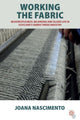 Book cover of: Working the Fabric. By: Joana Nascimento