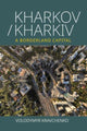 Book cover of: Kharkov/Kharkiv. By: Volodymyr Kravchenko