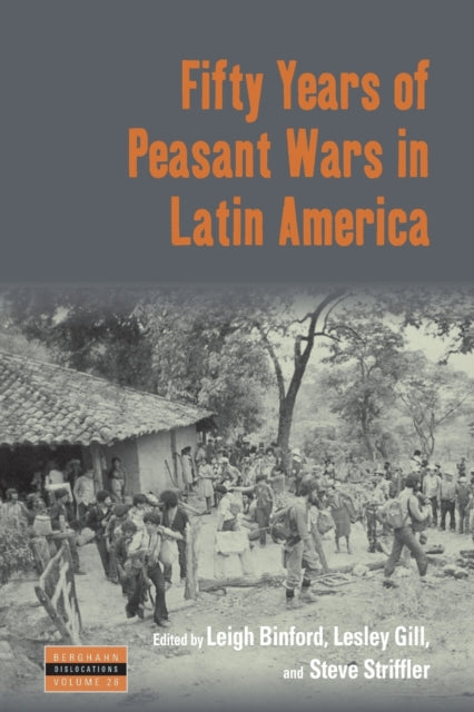 Book cover of: Fifty Years of Peasant Wars in Latin America. By: Leigh Binford