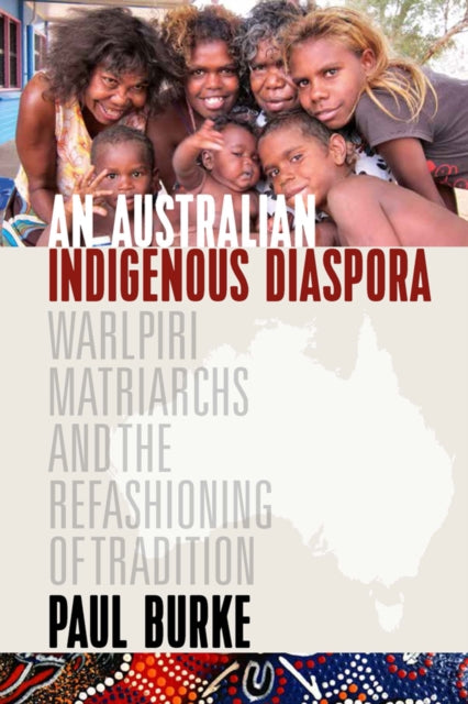 Book cover of: Australian Indigenous Diaspora. By: Paul Burke