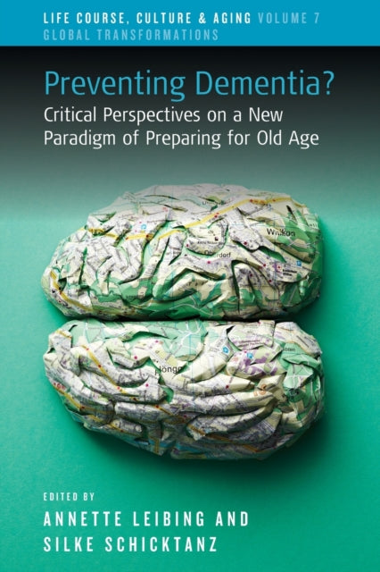 Book cover of: Preventing Dementia?. By: Annette Leibing