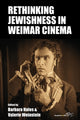 Book cover of: Rethinking Jewishness in Weimar Cinema. By: Barbara Hales