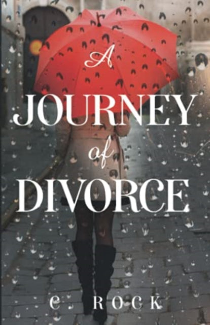 Book cover of: Journey Of Divorce. By: C. Rock