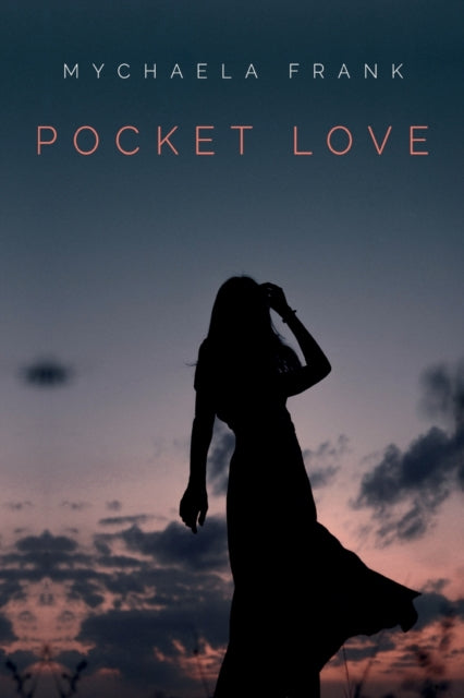 Book cover of: Pocket Love. By: Mychaela Frank