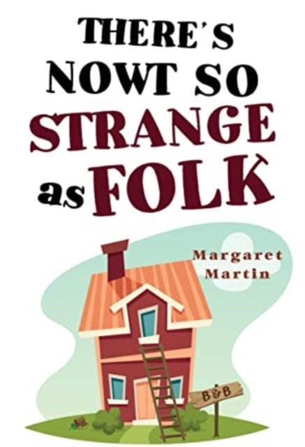 Book cover of: There's Nowt So Strange As Folk
