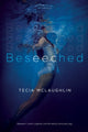 Book cover of: Beseeched. By: Tecia McLaughlin
