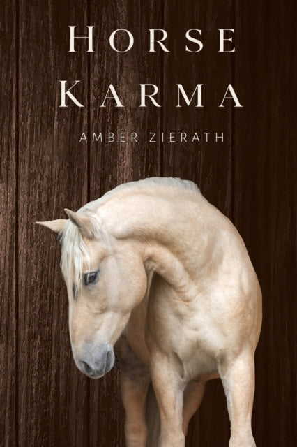 Book cover of: Horse Karma. By: Amber Zierath