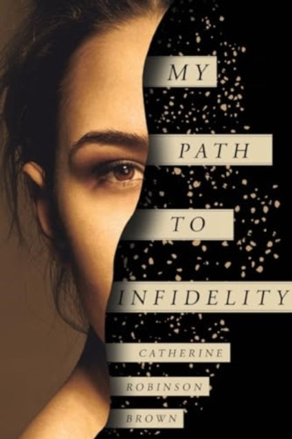 Book cover of: My Path to Infidelity. By: Catherine Robinson Brown