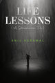 Book cover of: Life Lessons (A Schizophrenia File). By: Anil Agrawal