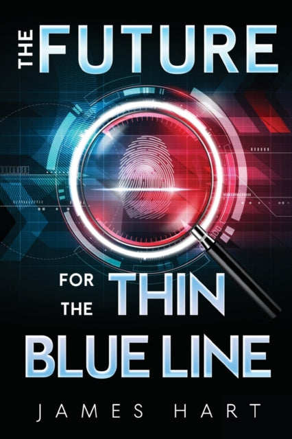 Book cover of: Future for the Thin Blue Line. By: Hart, James