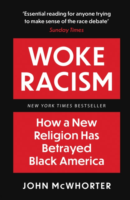 Book cover of: Woke Racism. By: John H. McWhorter