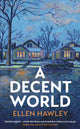 Book cover of: Decent World. By: Ellen Hawley