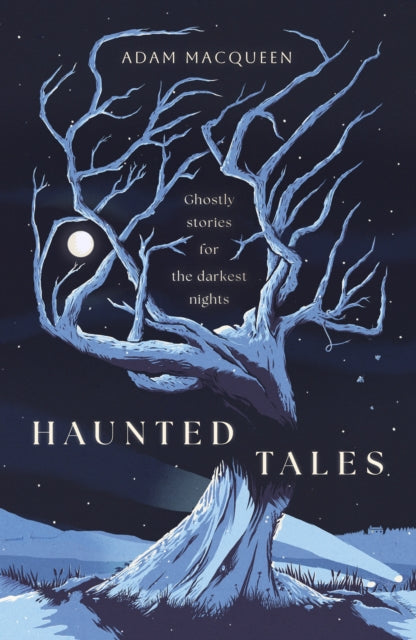 Book cover of: Haunted Tales. By: Adam Macqueen