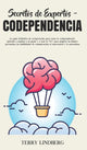 Book cover of: Secretos de Expertos - Codependencia. By: Terry Lindberg