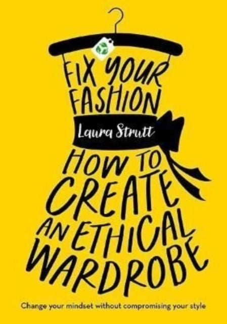 Book cover of: Fix Your Fashion. By: Laura Strutt