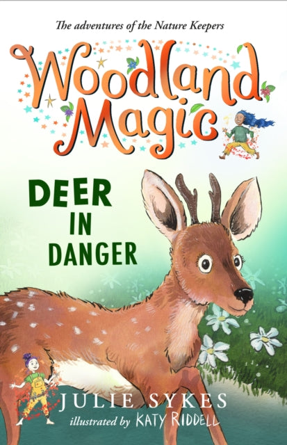 Book cover of: Woodland Magic 2: Deer in Danger. By: Julie Sykes