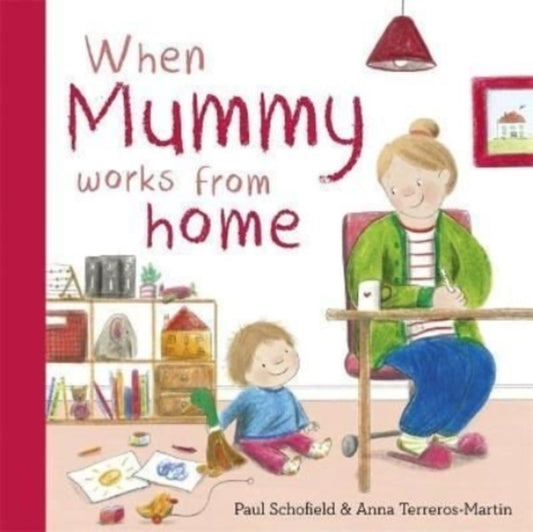 Book cover of: When Mummy Works From Home