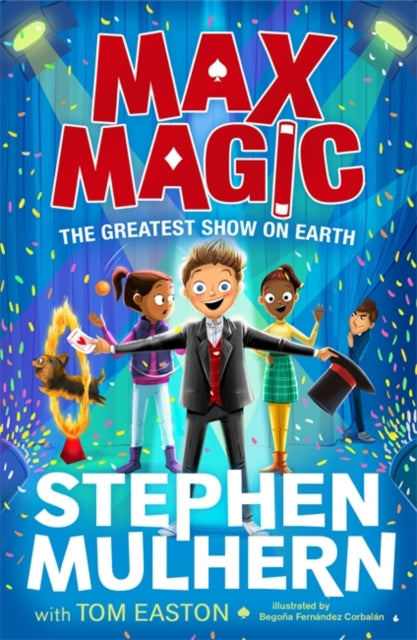 Book cover of: Max Magic: The Greatest Show on Earth (Max Magic 2). By: Stephen Mulhern
