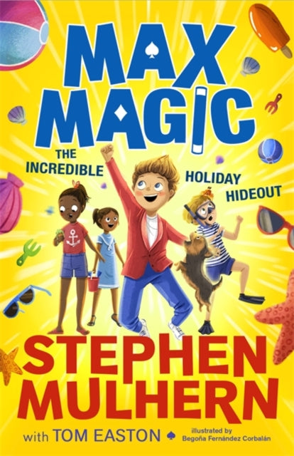 Max Magic: The Incredible Holiday Hideout (Max Magic 3), AN INSTANT NUMBER ONE BESTSELLER! 9781800783843 Stephen Mulhern