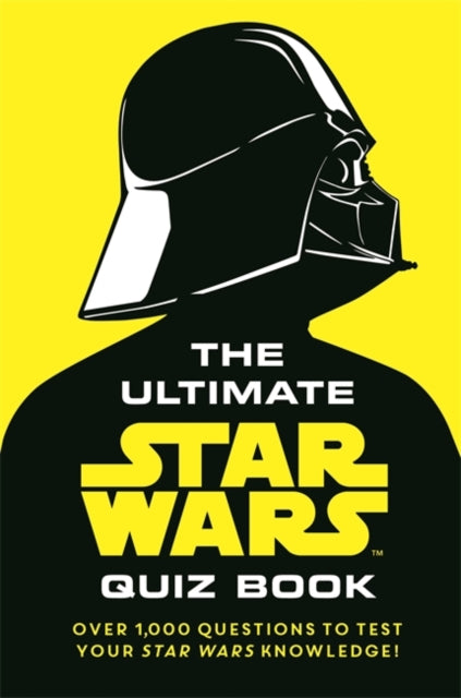 Book cover of: Ultimate Star Wars Quiz Book