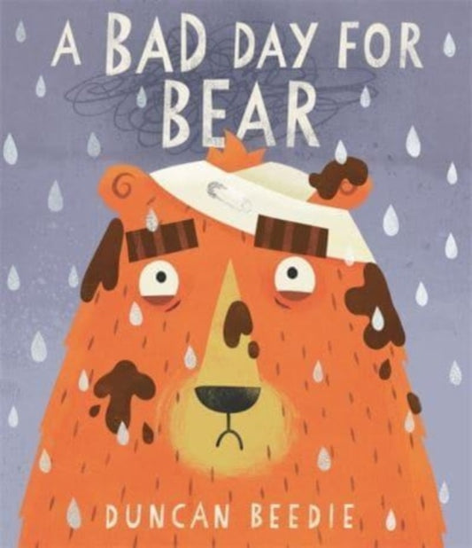 Book cover of: Bad Day for Bear. By: Duncan Beedie