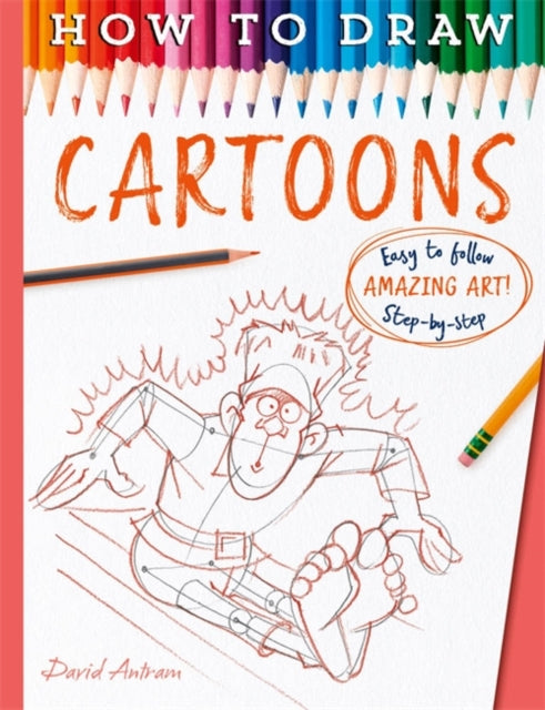Book cover of: How To Draw Cartoons. By: David Antram