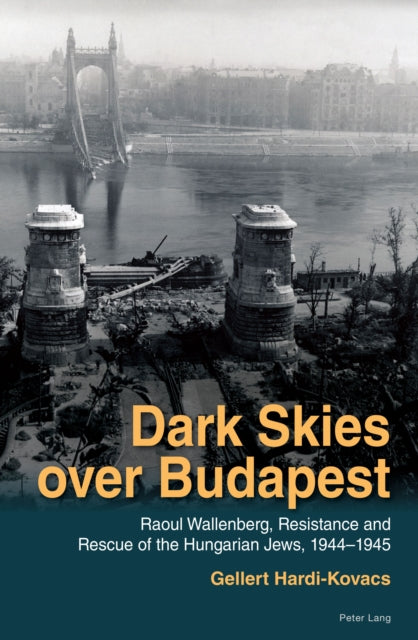 Book cover of: Dark Skies over Budapest. By: Gellert Hardi-Kovacs