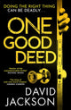 Book cover of: One Good Deed. By: David Jackson