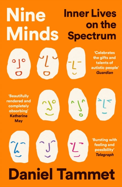 Nine Minds, Inner Lives on the Spectrum - THE INSTANT BESTSELLER 9781800811133 Daniel Tammet
