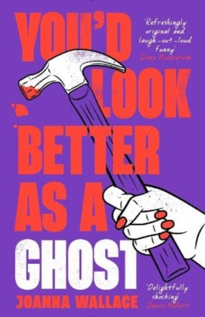 Book cover of: You’d Look Better as a Ghost. By: Joanna Wallace