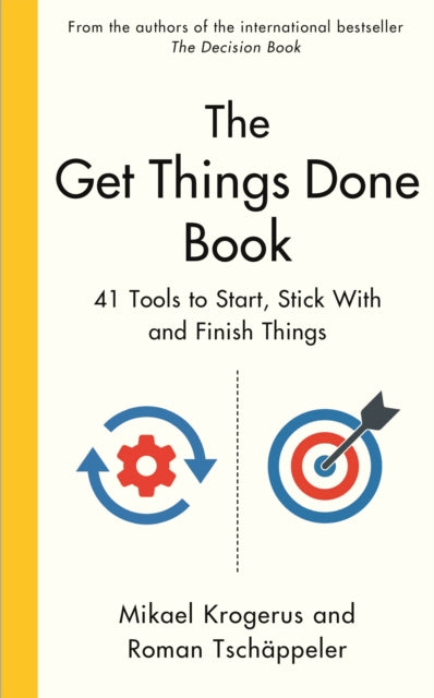 Get Things Done Book, 41 Tools to Start, Stick With and Finish Things 9781800814646 Mikael Krogerus
