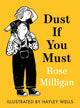 Dust If You Must 9781800814868 Rose Milligan