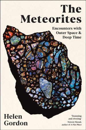 Meteorites, Encounters with Outer Space and Deep Time