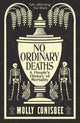 No Ordinary Deaths, A People's History of Mortality 9781800815872 Molly Conisbee