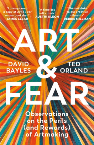 Art & Fear, Observations on the Perils (and Rewards) of Artmaking
