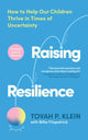 Book cover of: Raising Resilience. By: Tovah Klein