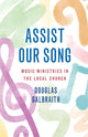 Book cover of: Assist Our Song. By: Douglas Galbraith