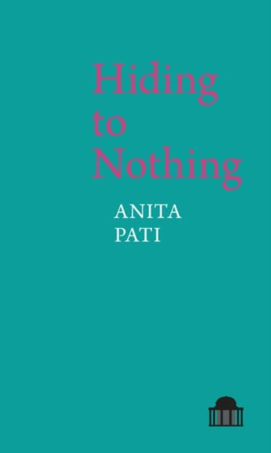 Book cover of: Hiding to Nothing. By: Anita Pati