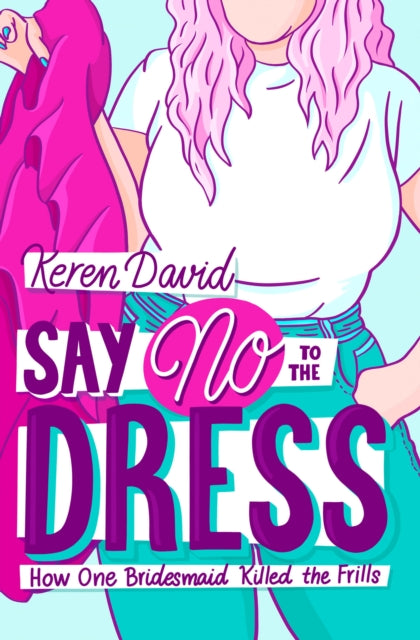 Say No to the Dress 9781800900875 Keren David